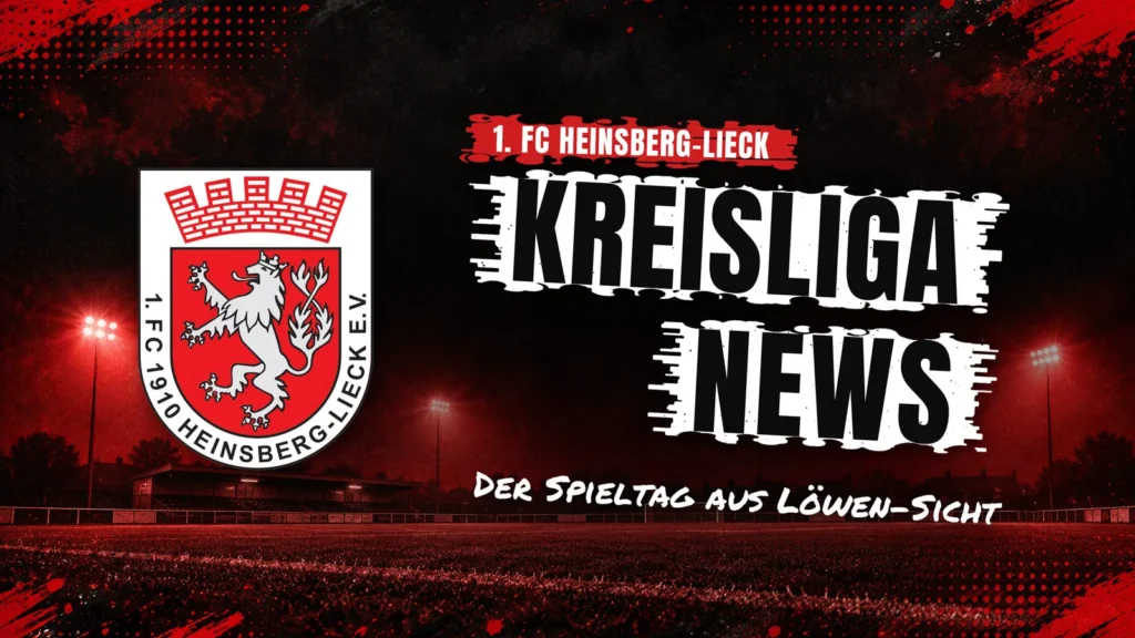Kreisliga-News des 1. FC 1910 Heinsberg-Lieck